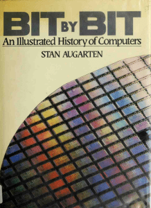 Bit by Bit: An Illustrated History of Computers - Stan Augarten