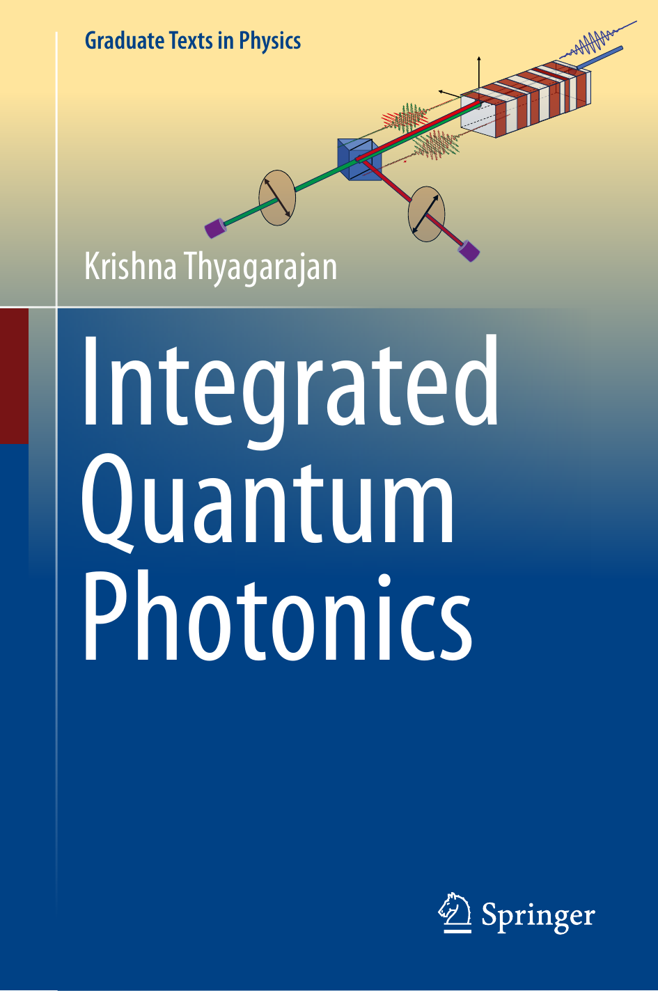 Integrated Quantum Photonics: Graduate Text by Krishna Thyagarajan