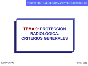 Protecci&oacute;n Radiol&oacute;gica: Criterios Generales - CSN 2009