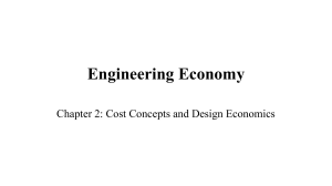 Engineering Economy Chapter 2: Cost Concepts & Design Economics