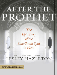After the Prophet: Shia-Sunni Split in Islam