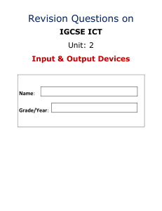 IGCSE ICT Unit 2: Input & Output Devices Revision Questions