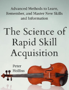 The Science of Rapid Skill Acquisition: Learn, Remember, Master Skills