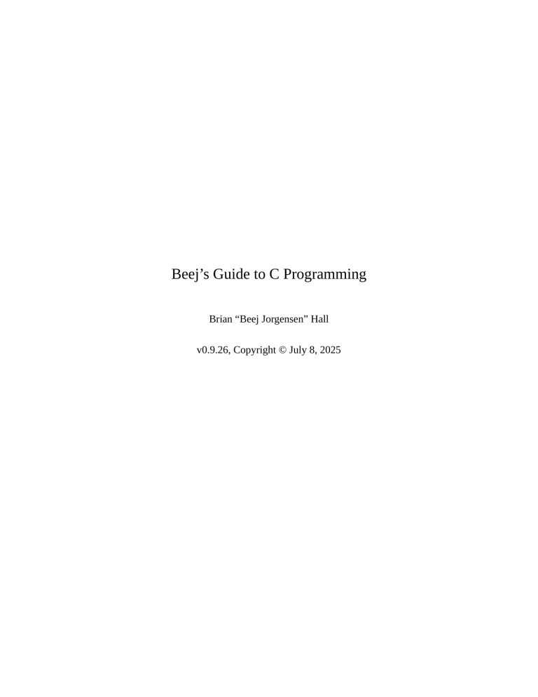 Beej's Guide to C Programming (v0.9.26)