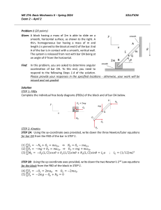 ME 274 Exam 2 Solution: Basic Mechanics II