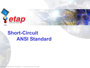 Short-Circuit Analysis ANSI Standard Workshop Notes