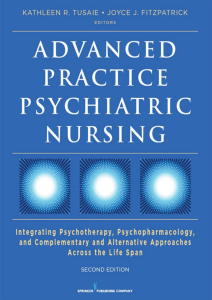 Advanced Practice Psychiatric Nursing Integrating Psychotherapy, Psychopharmacology, and Complementary and Alternative Approaches Across the Life Span 2nd Edition PDF