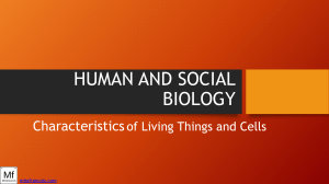 Human and Social Biology: Characteristics of Living Things and Cells