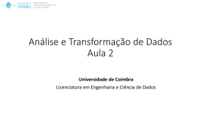 An&aacute;lise e Transforma&ccedil;&atilde;o de Dados - Aula 2 (Universidade de Coimbra)