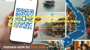 Vietnam-eSIM-for-First-Time-Travellers-Stay-Connected-the-Easy-Way (1)
