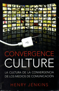 Cultura de la Convergencia de Henry Jenkins