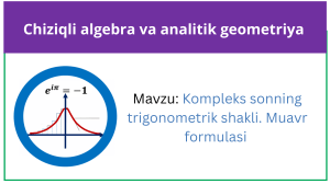 Kompleks sonlar va Muavr formulasi