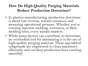 How Do High-Quality Purging Materials Reduce Production Downtime
