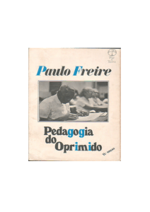 Paulo Freire, 1970. PEDAGOGIA DO OPRIMIDO