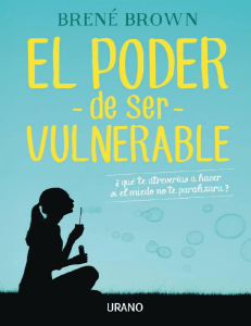 El Poder de Ser Vulnerable de Bren&eacute; Brown