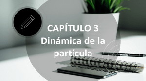 Leyes de Newton: Din&aacute;mica de la Part&iacute;cula