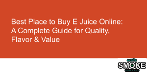 Best Place to Buy E Juice Online