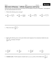 MA 124 Calculus Worksheet #9: Series, Partial Sums, Error, Ratio Test
