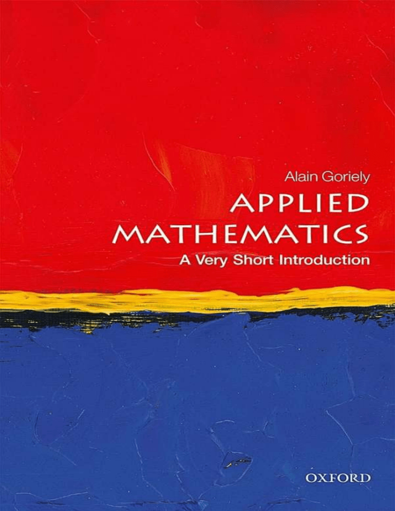 Introduction To Math Subject Applied Mathematics: A Very Short Introduction by Goriely