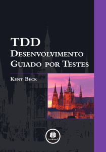 TDD Desenvolvimento Guiado por Testes - Kent Beck