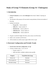 Study of Chalcogens, Hydrogen and Periodic Properties