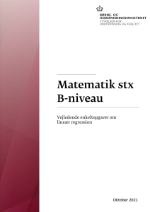 Line&aelig;r Regression: Eksempelopgaver til Matematik STX