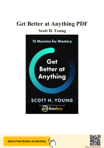 Get Better at Anything by Scott H. Young Summary