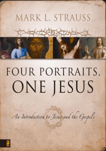 Four Portraits, One Jesus: An Introduction to the Gospels