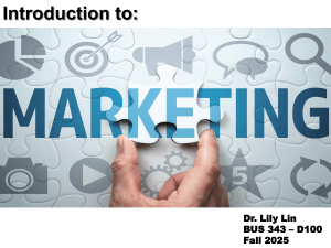 BUS 343 Marketing Intro Lecture Slides