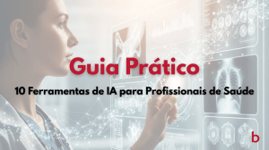 10 Ferramentas de IA para Profissionais de Sa&uacute;de