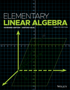 Elementary Linear Algebra 12th Edition by Howard Anton & Anton Kaul
