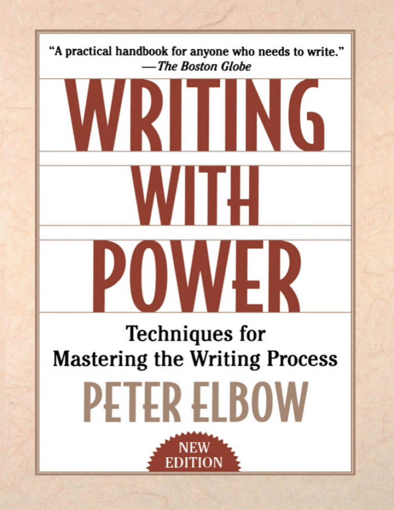 Writing with Power: Techniques for Mastering the Writing Process