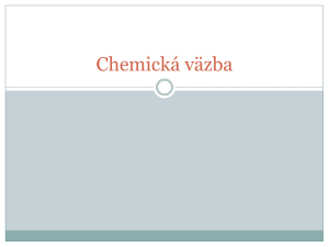 Z&aacute;klady chemickej v&auml;zby prezent&aacute;cia