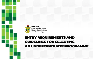 KNUST Undergraduate Entry Requirements & Program Guide