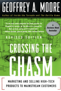 Crossing the Chasm: High-Tech Marketing Strategy