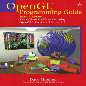 OpenGL Programming Guide 7th Edition: Learn OpenGL 3.0/3.1