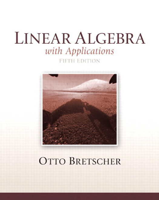 Linear Algebra with Applications 5th Edition by Otto Bretscher