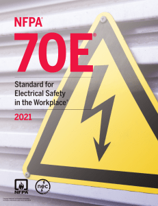 NFPA 70E 2021: Standard for Electrical Safety in the Workplace