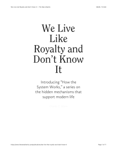 We Live Like Royalty and Don't Know It