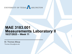 MAE 3183 Measurements Lab II Week 11: Uncertainty Analysis