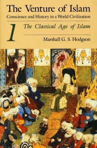 The Venture of Islam: Classical Age of Islam