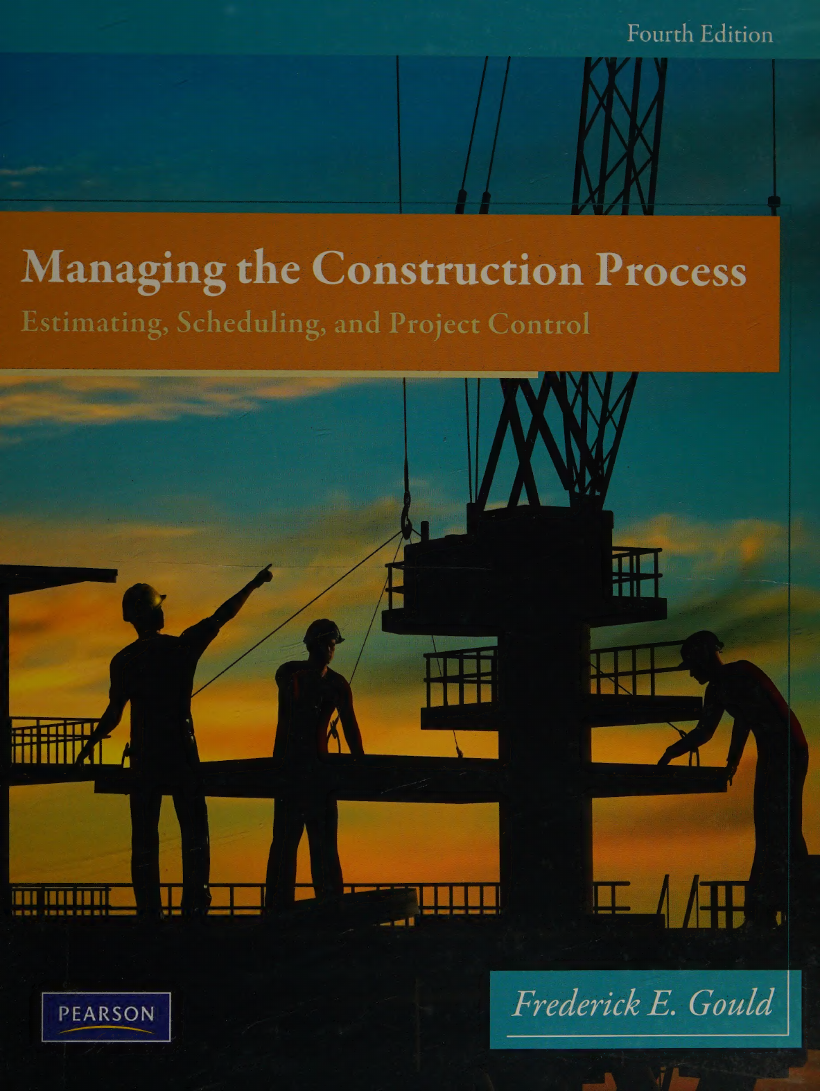 Managing the Construction Process: Estimating, Scheduling, and