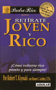 Ret&iacute;rate Joven y Rico de Robert Kiyosaki