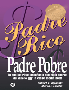 Padre Rico, Padre Pobre: Libro de Educaci&oacute;n Financiera