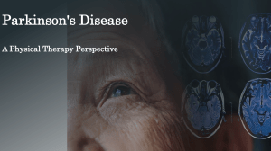 Parkinson's Disease: Physical Therapy Perspective & Pathophysiology
