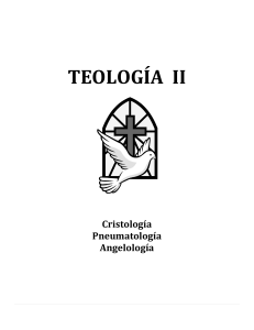 Teolog&iacute;a II: Cristolog&iacute;a, Pneumatolog&iacute;a, Angelolog&iacute;a