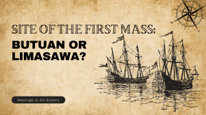 Site of the First Mass: Butuan or Limasawa?