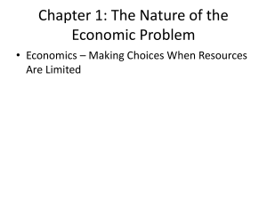 Chapter 1: The Nature of the Economic Problem
