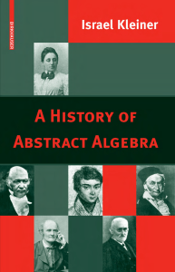 History of Abstract Algebra by Israel Kleiner
