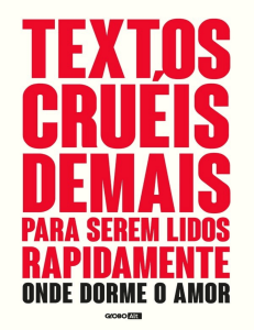 Textos Cru&eacute;is Demais: Onde Dorme o Amor